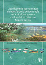 Diagnostico de oportunidades de transferencia de tecnologia en acuicultura y pesca continental en paises de America del Sur.