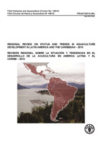 Regional Review on Status and Trends in Aquaculture Development in Latin America and the Caribbean - 2010