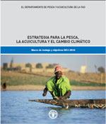 Estrategia para la pesca, la acuicultura y el cambio climático - Marco de trabajo y objectivos 2011-2016