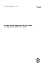 REGIONAL REVIEW ON AQUACULTURE DEVELOPMENT 2. NEAR EAST AND NORTH AFRICA  2005