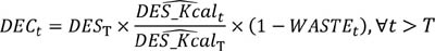 upper D upper E upper C subscript t baseline equals upper D upper E upper S subscript upper T baseline times StartFraction upper D upper E upper S overscript double inverted breve baseline underscore upper K Endscript cal subscript t baseline Over upper D upper E upper S overscript double inverted breve baseline underscore upper K Endscript cal subscript upper T baseline EndFraction times left parenthesis 1 minus WASTE subscript t baseline right parenthesis, for all t greater than upper T.