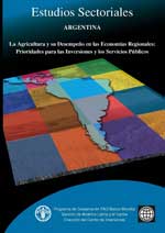 Argentina - La agricultura y su desempeo en las economas regionales: prioridades para las inversiones y los servicios pblicos