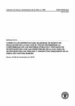 Informe de la Consulta de expertos para elaborar un marco de evaluación de la FAO con el fin de determinar la conformidad de los sistemas públicos y privados de ecoetiquetado con las Directrices de la FAO para el ecoetiquetado de pescado y productos pesqueros de la pesca de captura marina. Roma, 24-26 de noviembre de 2010  .