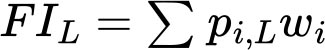 An equation representing a summation of weighted probabilities, denoted as F I subscript L (Food Insecurity Indicator for Level L) equals summation pi, subscript L (Probability of food insecurity for subgroup i at level L) w subscript I (Weight of subgroup i).