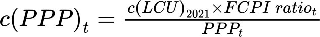 An equation representing a formula for calculating a value based on local currency, a fixed ratio, and purchasing power parity. The equation reads, c (P P P) subscript t (variable c in Purchasing Power Parity terms at time t) equals c (L C U) subscript 2021 (variable c in Local Currency Units, fixed in 2021 prices) into F C P I ratio subscript t (Food Consumer Price Index ratio at time t) over P P P subscript t (Purchasing Power Parity exchange rate at time t).