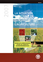 La situation mondiale de l'alimentation et de l'agriculture 2007