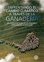 Hacer frente al cambio climático a través de la ganadería – Evaluación global de las emisiones y las
oportunidades de mitigación