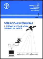 OPERACIONES PESQUERAS 1. SISTEMAS DE LOCALIZACIÓN DE BUQUES VÍA SATÉLITE