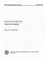 Report of the Sixth Session of the Committee on Fisheries, Rome, 15-21 April 1971