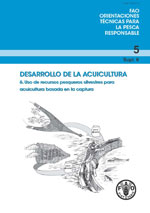 Desarrollo de la acuicultura. 6. Uso de recursos pesqueros silvestres para acuicultura basada en la capturas. Orientaciones técnicas de la FAO para la pesca responsable. N.º 5, supl. 6. 