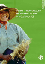 The right to food guidelines And indigenous peoples:
An operational guide
