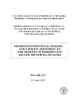 FISHERIES INSTITUTIONAL ANALYSIS AND CAPACITY ASSESSMENT TO THE MINISTRY OF FISHERIES AND AQUATIC RESOURCES, SRI LANKA