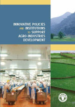 Innovative policies and institutions to support agro-industries development