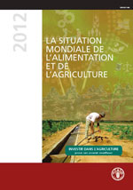 La Situation Mondiale de l'Alimentation et de l'Agriculture 2012