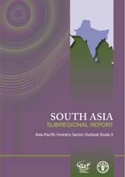 South Asian forests and forestry to 2020: Subregional report of the second Asia-Pacific forestry sector outlook study