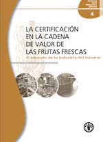 LA CERTIFICACIN EN LA CADENA DE VALOR DE LAS FRUTAS FRESCAS - El ejemplo de la industria del banano