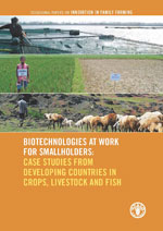 Biotechnologies at Work for Smallholders: Case Studies from Developing Countries in Crops, Livestock and Fish