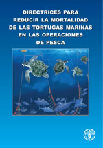 Directrices para reducir la mortalidad de las mortalidad de las tortugas marinas en las operaciones de pesca