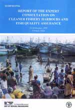  Report of the Expert Consultation on Cleaner Fishery Harbours and Fish Quality Assurance. Chennai, India; 25-28 October, 1999