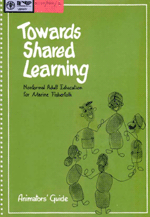 Towards Shared Learning: Non-formal Adult Education for Marine Fisherfolk. Animators'Guide -  (Madras 1985)