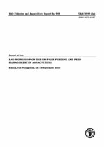 Report of the FAO Workshop on the on-farm feeding and feed management in aquaculture. Manila, the Philippines, 13–15 September 2010.