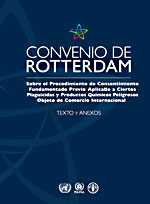 CONVENIO DE ROTTERDAM Sobre el Procedimiento de Consentimiento Fundamentado Previo Aplicable a Ciertos Plaguicidas y Productos Qumicos Peligrosos Objeto de Comercio Internacional