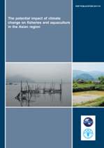 The potential impact of climate change on fisheries and aquaculture in the Asian region