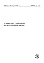 AN INDEXED LIST OF FAO PUBLICATIONS RELATED TO AQUACULTURE, 19642005
